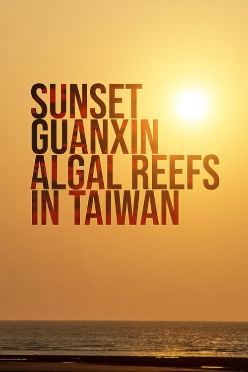 Poster for Sunset Guanxin Algal Reefs in Taiwan