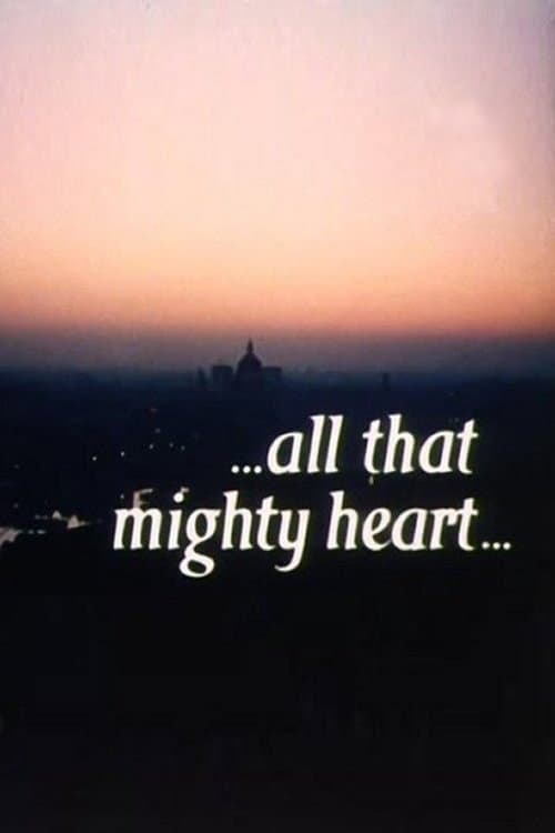 Poster for ...All That Mighty Heart...