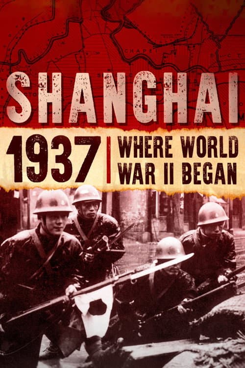 Poster for Shanghai 1937: Where World War II Began