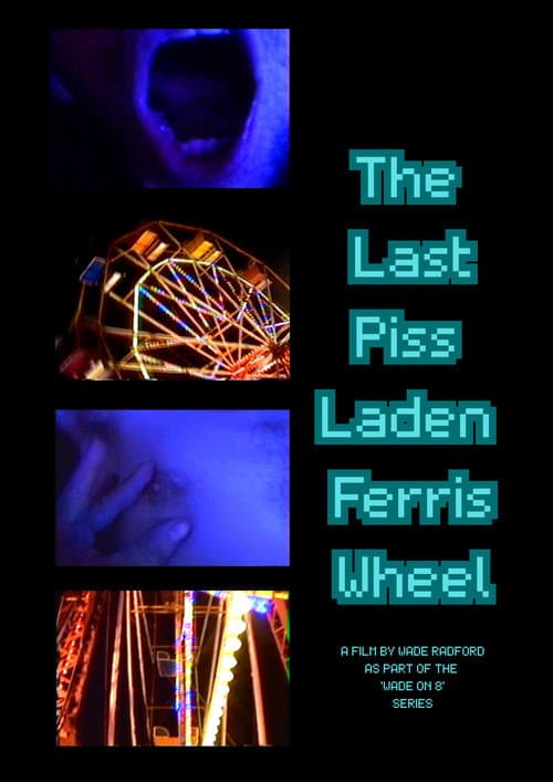 Poster for The Last Piss Laden Ferris Wheel