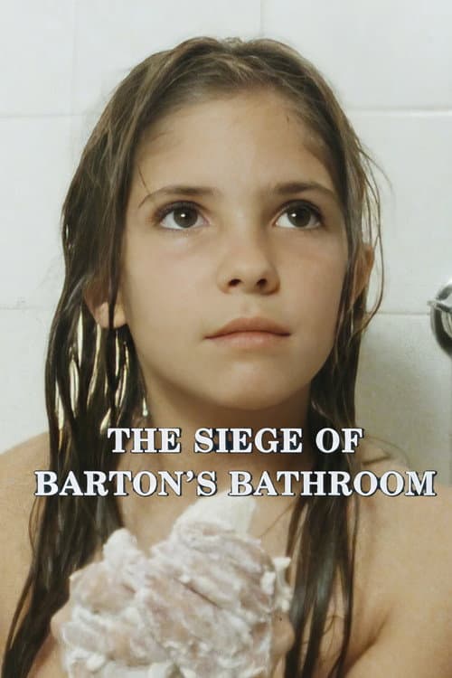 Poster for The Siege of Barton's Bathroom