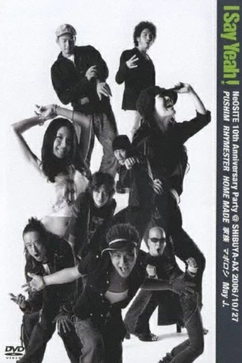 Poster for I SAY YEAH! NeOSITE 10th Anniversary Party@Shibuya-AX