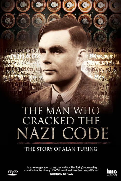 Постер до фільму «The Man Who Cracked the Nazi Code: The Story of Alan Turing»