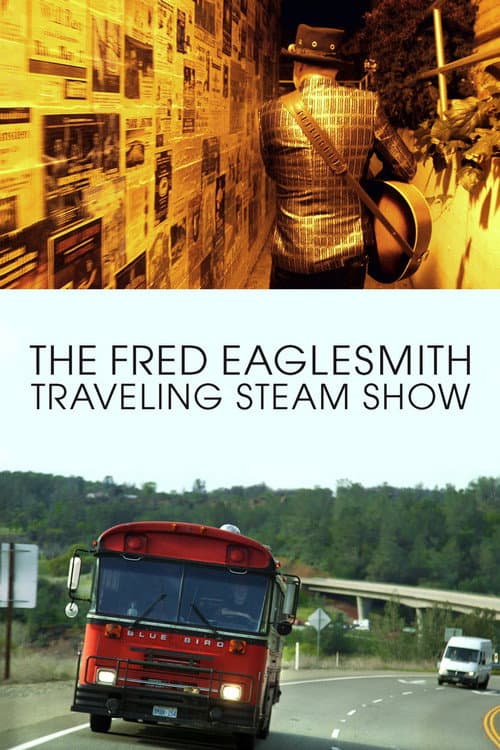 Poster for The Fred Eaglesmith Traveling Steam Show
