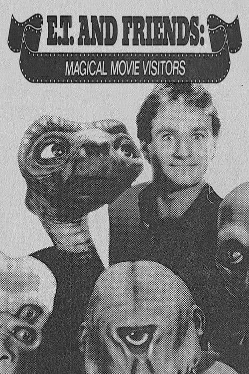 Постер до фільму «E.T. and Friends: Magical Movie Visitors»
