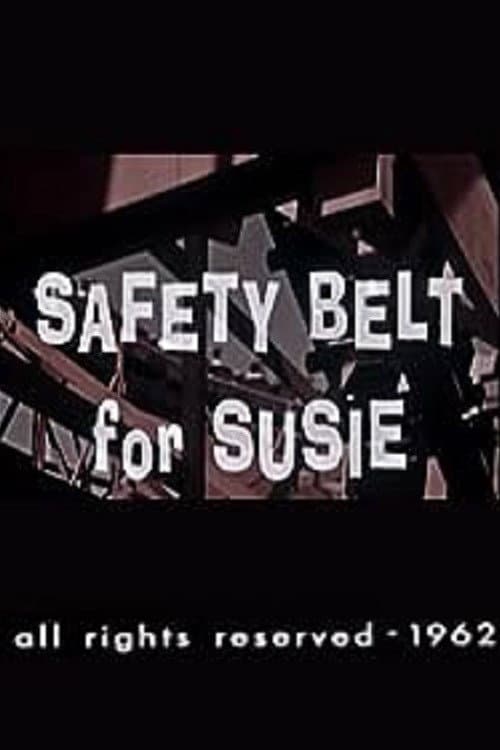 Poster for Safety Belt for Susie
