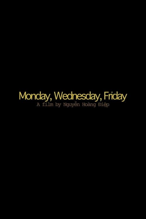Poster for Monday, Wednesday, Friday