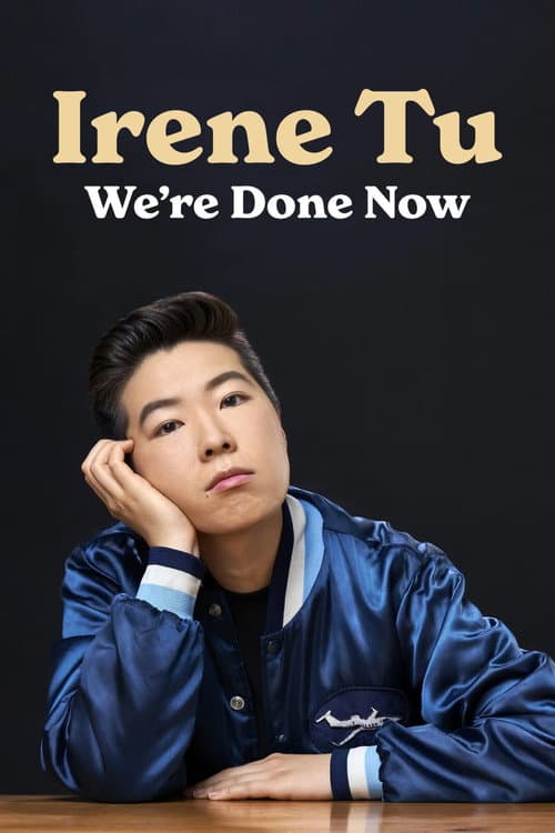 Poster for Irene Tu: We're Done Now