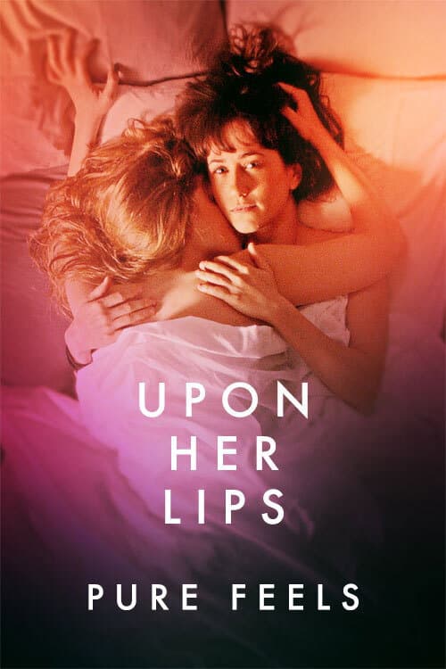 Poster for Upon Her Lips: Pure Feels