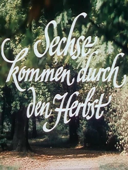 Poster for Sechse kommen durch den Herbst