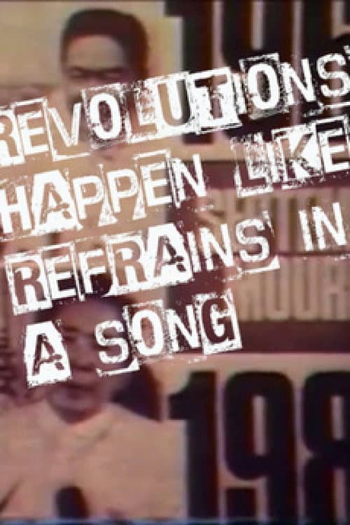 Poster for Revolutions Happen Like Refrains in a Song