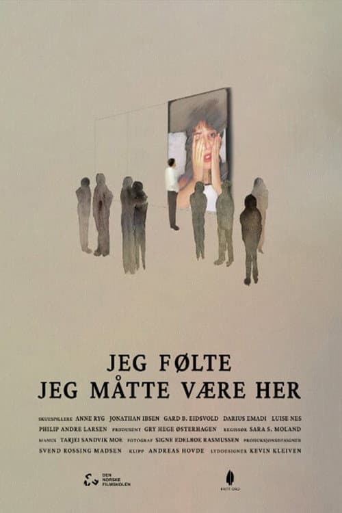 Poster for I Felt I Had to Be Here