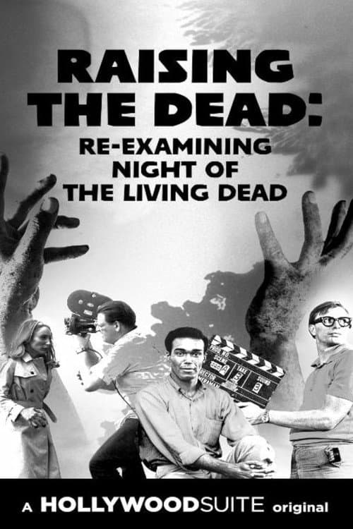 Poster for Raising the Dead: Re-Examining Night of the Living Dead