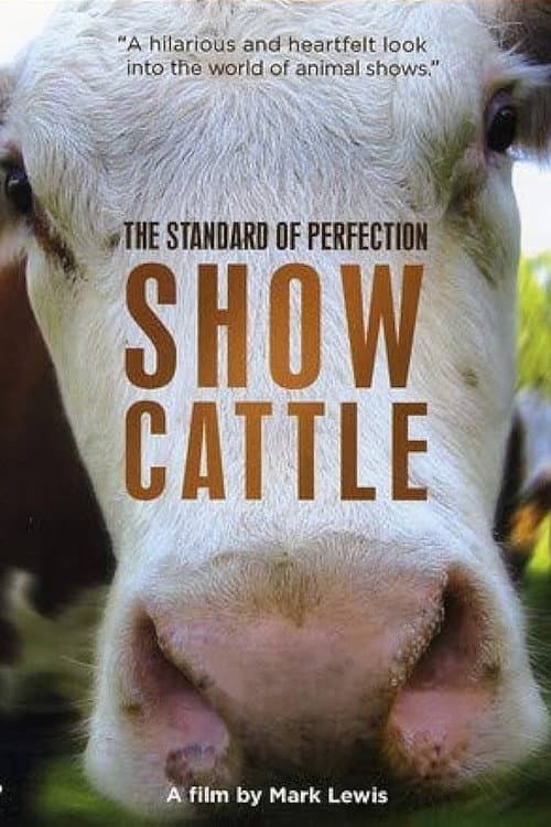 Poster for The Standard of Perfection: Show Cattle