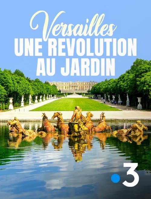 Poster for Versailles, une révolution au jardin