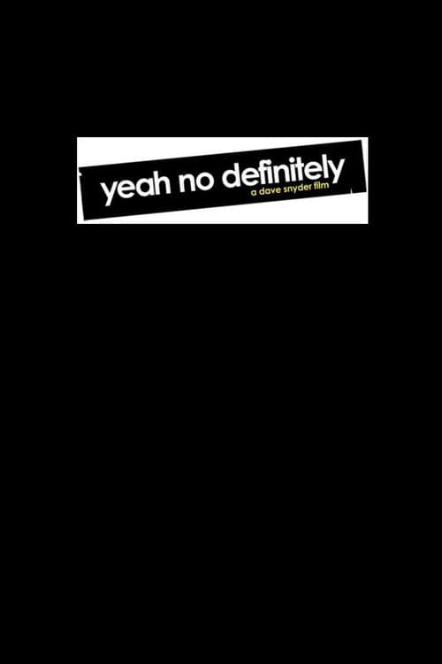 Poster for Yeah No Definitely