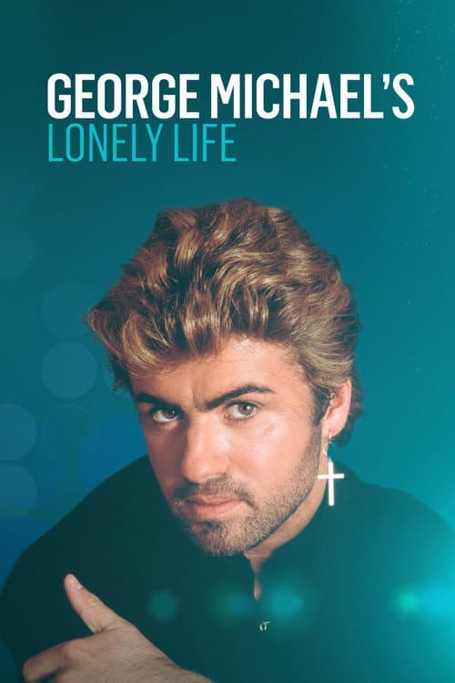 Poster for George Michael's Lonely Life