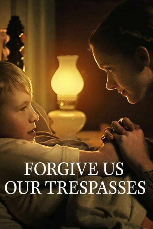 Poster for Forgive Us Our Trespasses