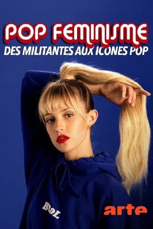 Постер до фільму «Pop féminisme : des militantes aux icônes pop»