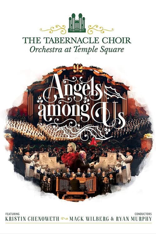 Постер до фільму «Angels Among Us: The Tabernacle Choir at Temple Square featuring Kristin Chenoweth»