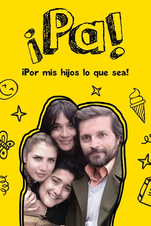Poster for Pa ¡Por mis hijos lo que sea!