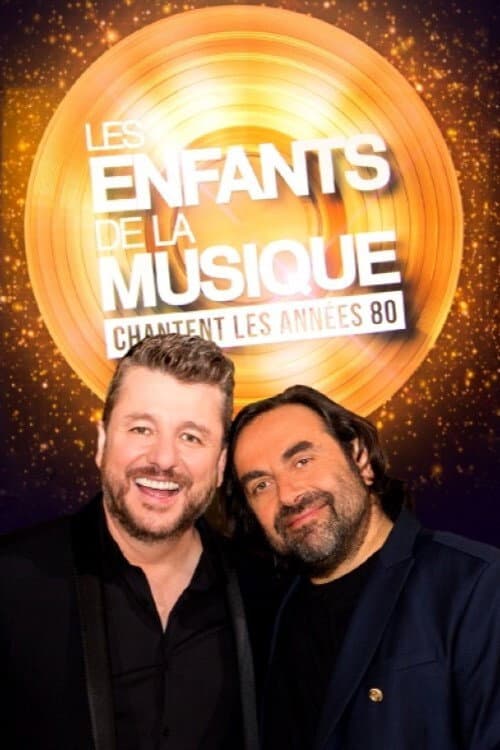 Poster for Les enfants de la musique chantent les années 80