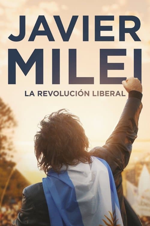 Poster for Javier Milei: la revolución liberal