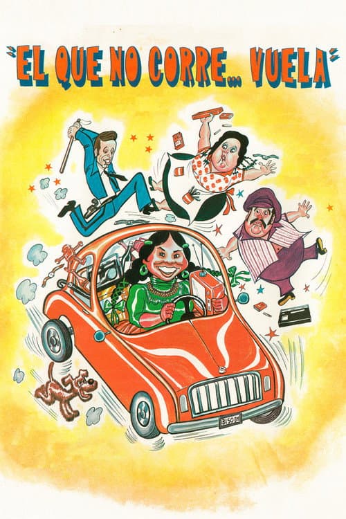 Poster for ¡El que no corre... vuela!