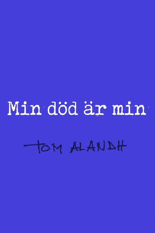 Poster for Min död är min