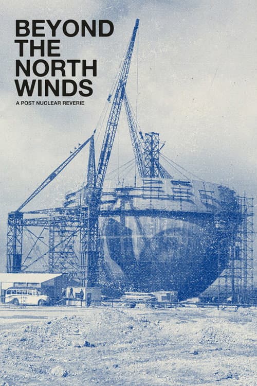 Poster for Beyond the North Winds: A Post Nuclear Reverie