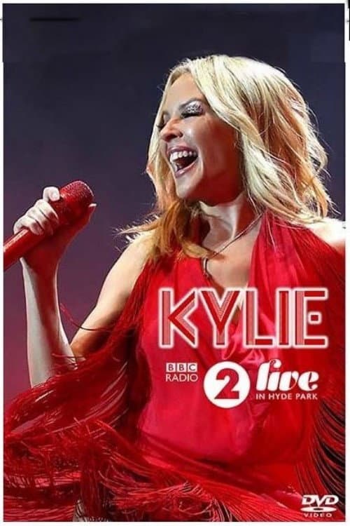 Постер до фільму «Kylie Minogue: BBC Radio 2 Live in Hyde Park»