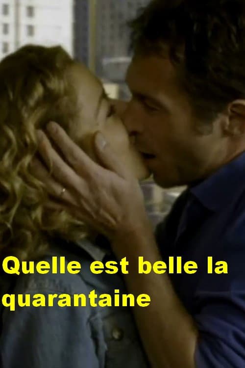 Poster for Qu'elle est belle la quarantaine