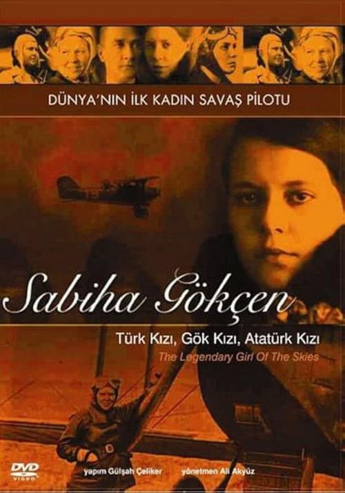 Poster for Göklerin Efsane Kızı: Sabiha Gökçen