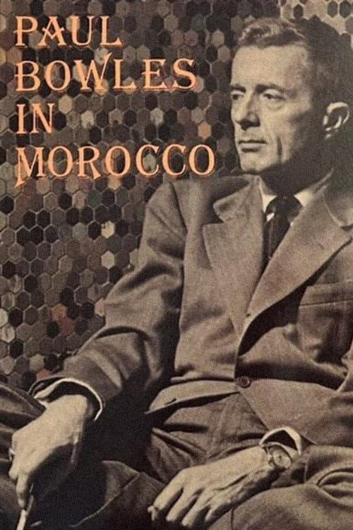 Постер до фільму «Paul Bowles in Morocco»