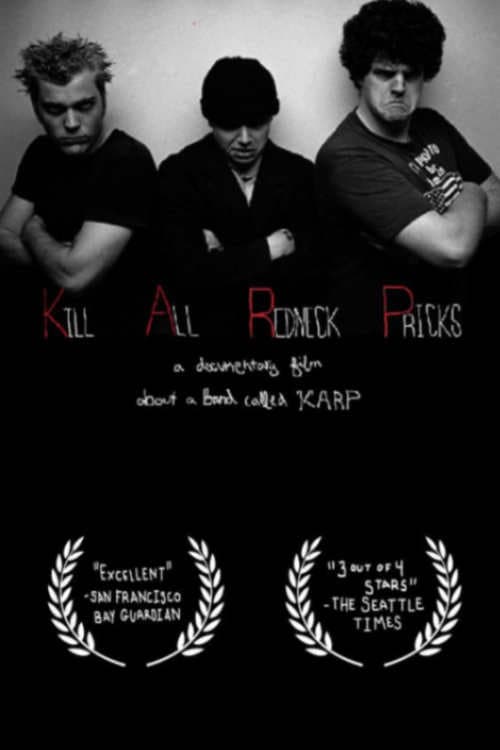 Poster for Kill All Redneck Pricks: A Documentary Film about a Band Called KARP
