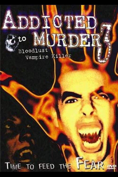 Poster for Addicted to Murder 3: Bloodlust