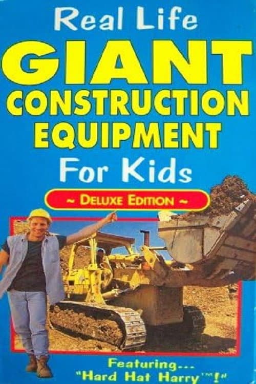 Poster for Real Life Giant Construction Equipment for Kids