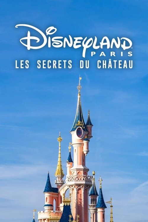Poster for Disneyland Paris : Les Secrets du château