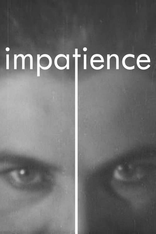 Poster for Impatience