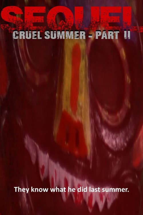 Poster for Sequel: Cruel Summer - Part II