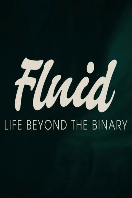 Poster for Fluid: Life Beyond the Binary