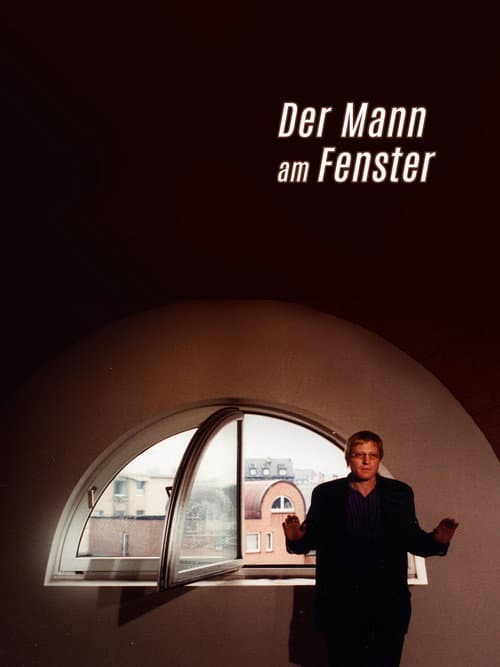 Poster for Der Mann am Fenster