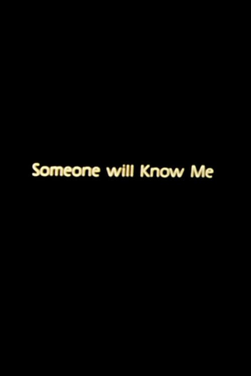 Poster for Someone Will Know Me