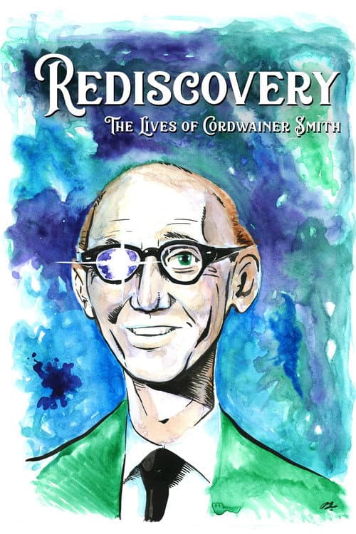 Постер до фільму «Rediscovery: The Lives of Cordwainer Smith»