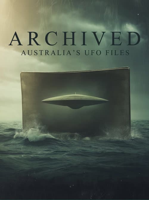 Poster for Archived: Australia's UFO Files