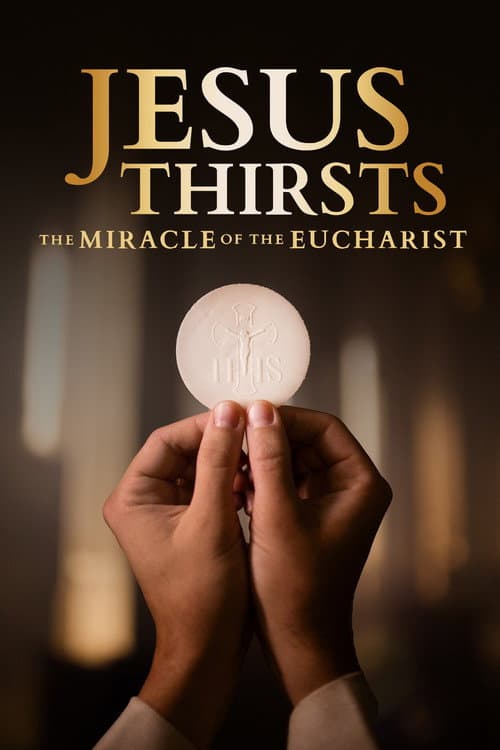 Poster for Jesus Thirsts: The Miracle of the Eucharist
