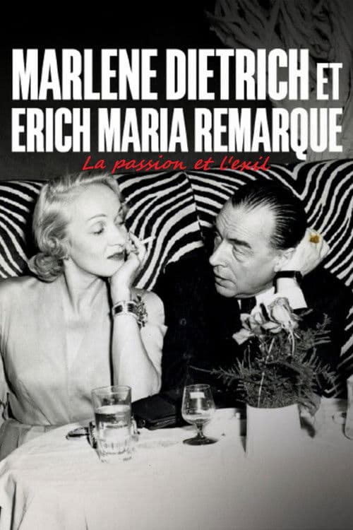 Poster for Erich Maria Remarque und Marlene Dietrich - Flucht in die Liebe