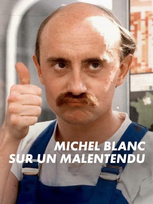 Poster for Michel Blanc, sur un malentendu