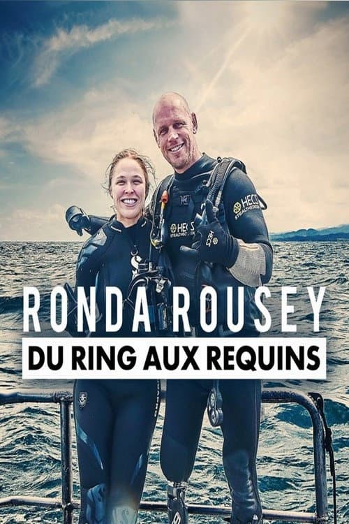Poster for Ronda Rousey - du ring aux requins