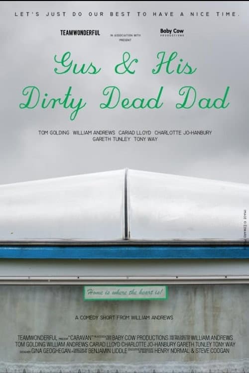 Poster for Gus and His Dirty Dead Dad